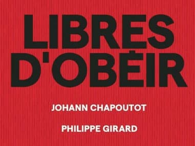 « Libres d'obéir » : quand l’histoire du nazisme éclaire les dérives du management moderne
